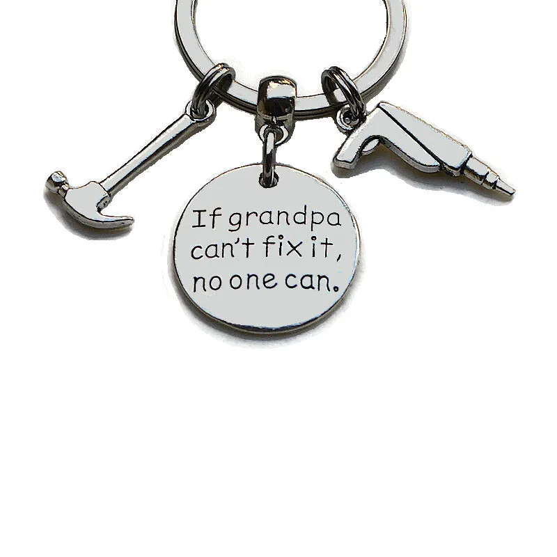 GIFTS FOR GRANDPA KEYCHAIN If Grandpa can't fix it, then no one can