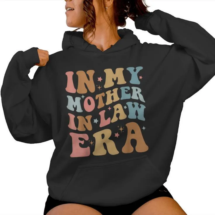 In My Mother In Law Era Retro Groovy Mother-In-Law Women Hoodie