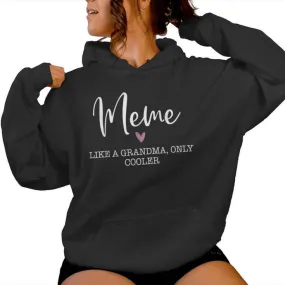 Meme Like A Grandma Only Cooler Heart Mother's Day Meme Women Hoodie